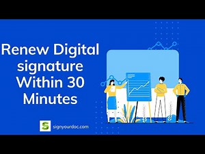 How to renew Digital signature in 30 minutes - Paperless process
