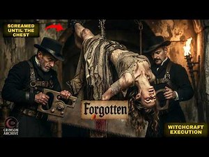 They Hung Her Upside Down and Sawed Her in Half From the Legs | The Torture That Kept Women Awake