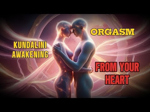 Orgasm from the Heart a Tantric Path to Kundalini Awakening
