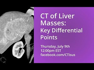 Facebook Live: CT of Liver Masses: Key Differential Points