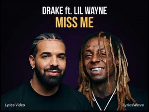 Drake ft. Lil Wayne – Miss Me (Official Lyrics Video)