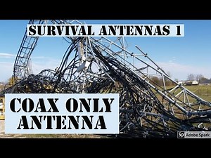 Survival Radio Antennas 1 The coax only antenna