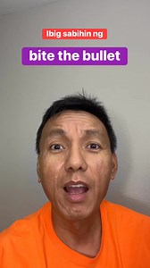 Ibig sabihin ng “bite the bullet” #learningenglish #englishword #speakingenglish #tagalog #grammar | Food and Beyond - Dennis Barles