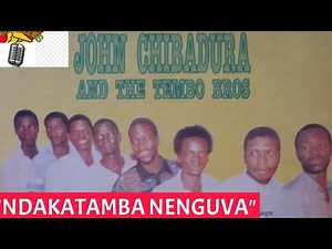 (BantuMelodies) John chibadura - Ndakatamba Nenguva