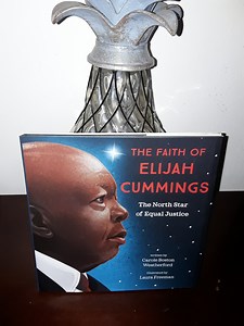 Introduce Your Young Reader to Elijah Cummings With Biography and History in Beautifully Written Picture Book