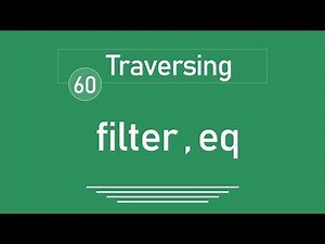 60 - ( jQuery Tutorial ) Traversing : Filtering ( filter , eq )