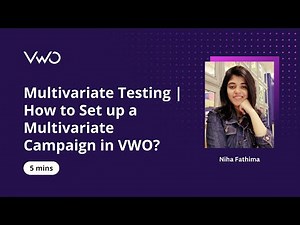 Multivariate Testing | How to Set up a Multivariate Campaign in VWO?
