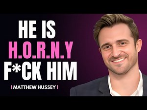 5 Things Men Do When They Are Frisky | Matthew Hussey