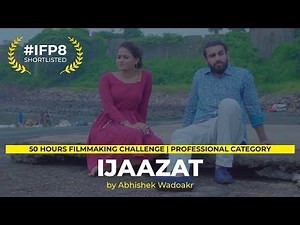 Ijaazat | Top 50 Short Films 2018 | #IFP8