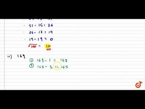 Find the square roots of 100 and 169 by the method of repeated subtraction....