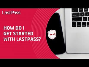 How do I get started with LastPass?