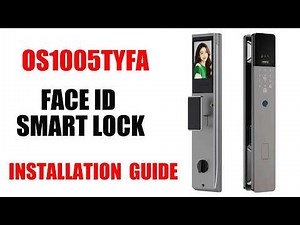 OS1005TYFA TUYA SMART LOCK INSTALLATION GUIDE