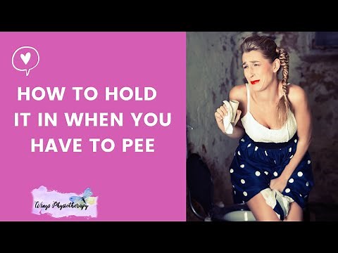 How to hold it in when you have to pee