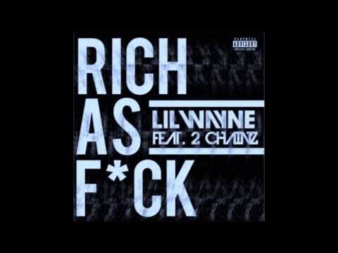 Lil Wayne ft 2 Chainz - Rich as Fuck