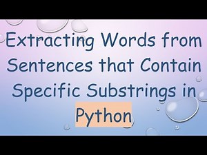 Extracting Words from Sentences that Contain Specific Substrings in Python