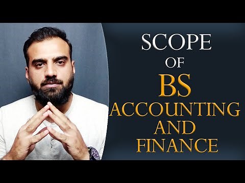 Scope of BS Accounting & Finance with complete course outline.