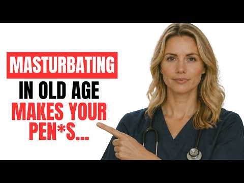If You're Over 50 and You Masturbate, I Ask You to Watch This Video....