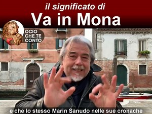 1.1M views · 59K reactions | "VA IN MONA" ...il significato del famosissimo modo di dire dei Veneziani e dei Veneti OCIO CHE TE CONTO... | Giovanni Giusto | Facebook
