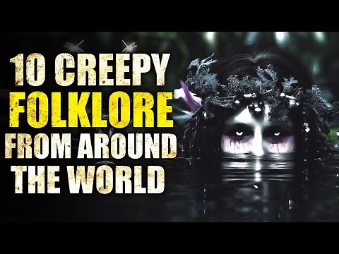 10 Creepy Folklore From Around The World
