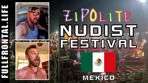 Attending the Zipolite Naturist Festival | www.FullFrontal.life