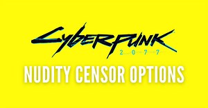 Cyberpunk 2077: Nudity Censor Options, How to Turn On/Off Nudity - Outsider Gaming