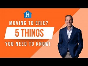 Moving To Erie? 5 Things You Need To Know!