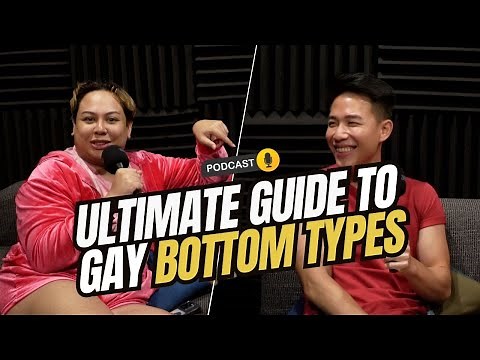 Which Type Of Bottom Are You I Unfiltered Gay Podcast Ep 29