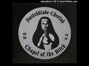 Switchblade Cheetah - Chapel Of The Bitch (2016) (Full Album)
