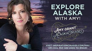 Amy Invites you to join her in Alaska this summer. Cabins available now for this once-in-a-lifetime cruise. Filled with nightly concerts, morning sessions, special events, and activities all week long all hosted by Amy Grant. Get details and book your trip now by going to AmyGrant.com/cruise or calling 855.466.2484. | Amy Grant