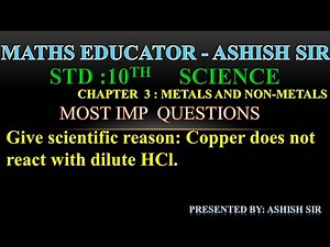 Give scientific reason: Copper does not react with dilute HCl.Ans. Copper is very less active metal.