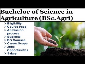 BSc Agriculture Course details| best courses after 12th science | bachelor of agriculture
