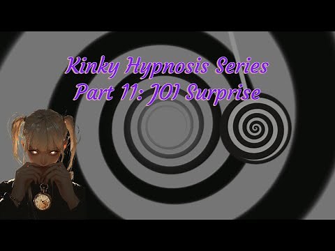 Kinky Hypnosis Series Part 11: JOI Surprise