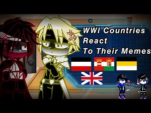 WWI Countryhumans React To... - ☆