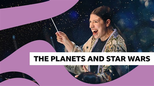 BBC Proms - 2025: The Planets and Star Wars at the Proms