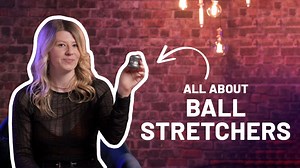 Doing It - Ball stretching 101: How to choose & use a ball stretcher