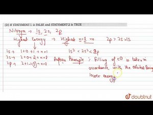 STATEMENT-1: The ground state electronic configuration of introgen is STATEMENT-2: Electronic ar...