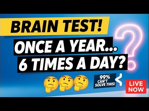 What Comes Once a Year but 6 Times a Day? 🤯 (LIVE Brain Test)