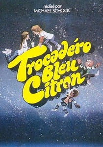 Regarder Trocadéro bleu citron en streaming complet