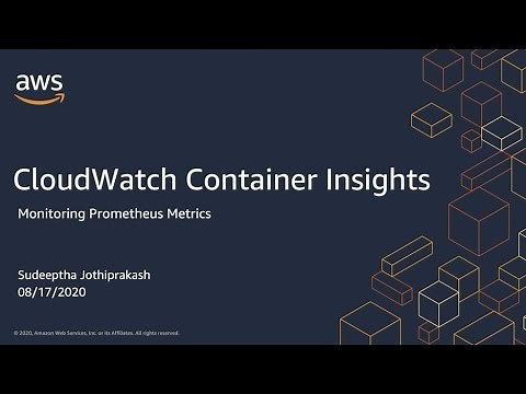 AWS Container Day - CloudWatch Container Insights Now Monitors Prometheus Metrics