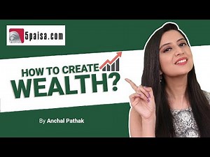 How to Create Wealth? | 4 Ways to Build Life Long Wealth - 5paisa #wealthcreation