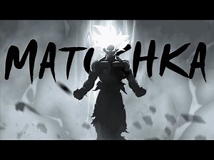 MATUSHKA「AMV」Anime mix ᴴᴰ