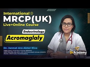 MRCP Part-1 | International Online Course | Endocrinology - Acromegaly | The DrAcademy !