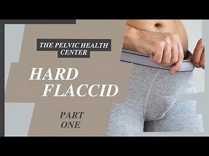 Hard Flaccid - Part One