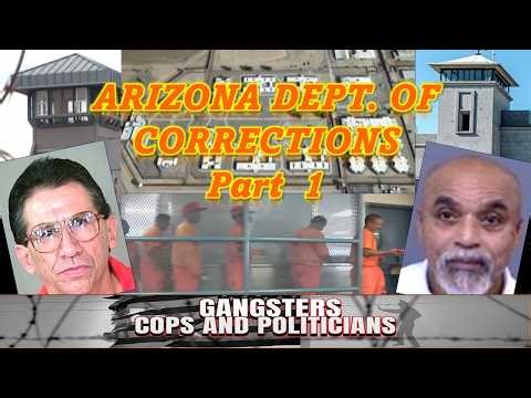 Arizona Dept. of Corrections - Part 1