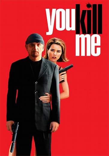 You Kill Me (2007)