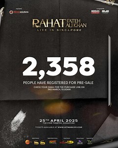2358 of you have signed up for the Rahat Fateh Ali Khan Live In Singapore pre-sale! 勞 The excitement is real—get ready as Pre-Sale begins on 3rd March 2025 at 12PM. Check your inbox (and spam or junk too) for the purchase link, and we’ll see you at The Star Theatre, Singapore on 25 April! #HitmanSolutions #MidasEvents #EvaLiveMe #RahatFatehAliKhan #RahatLiveInSingapore2025 #RFAKSG2025 | HITMAN SOLUTIONS | Facebook