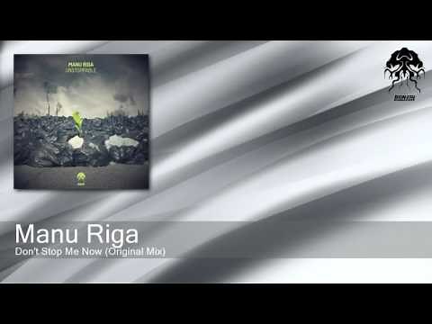 Manu Riga - Don't Stop Me Now - Original Mix (Bonzai Progressive)