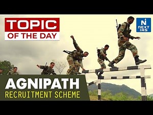 Agnipath Recruitment Scheme | What is Agneepath Yojana - UPSC | NEXT IAS