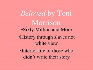 Beloved by Toni Morrison - SlideServe