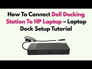 How To Connect Dell Docking Station To HP Laptop – Laptop Dock Setup Tutorial